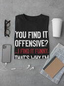 I Find It Funny T-shirt -SmartPrintsInk Designs