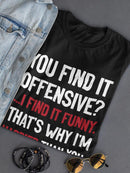 I Find It Funny Shaped T-shirt -SmartPrintsInk Designs