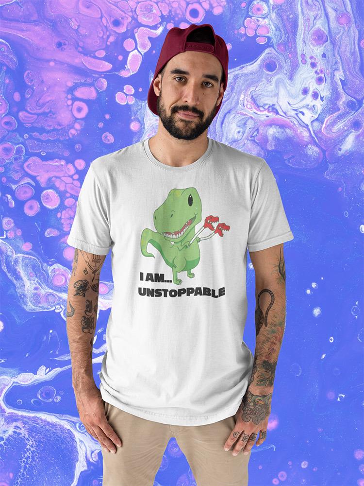 T-Rex Is Unstoppable T-shirt -SmartPrintsInk Designs