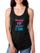 Messy Bun Gettin' It Done Racerback Tank -SmartPrintsInk Designs