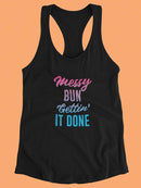 Messy Bun Gettin' It Done Racerback Tank -SmartPrintsInk Designs