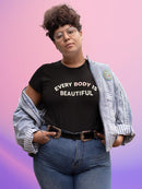 Every Body Is Beautiful Shaped T-shirt -SmartPrintsInk Designs