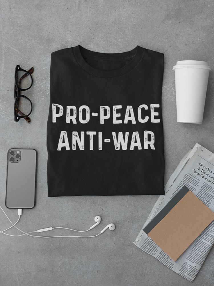 Pro-Peace Anti-War T-shirt -SmartPrintsInk Designs