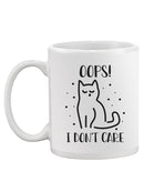 Opps! I Don't Care. Cat Mug -SmartPrintsInk Designs
