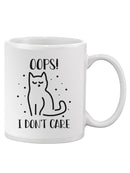 Opps! I Don't Care. Cat Mug -SmartPrintsInk Designs