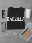 Dadzilla T-shirt -SmartPrintsInk Designs