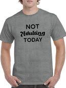 Not Adulting Today T-shirt -SmartPrintsInk Designs