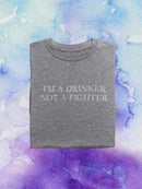 I'm A Drinker Not A Fighter T-shirt -SmartPrintsInk Designs