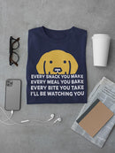Dog Will Be Watching You T-shirt -SmartPrintsInk Designs
