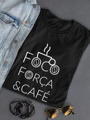 Foco Forca And Cafe Shaped T-shirt -SmartPrintsInk Designs