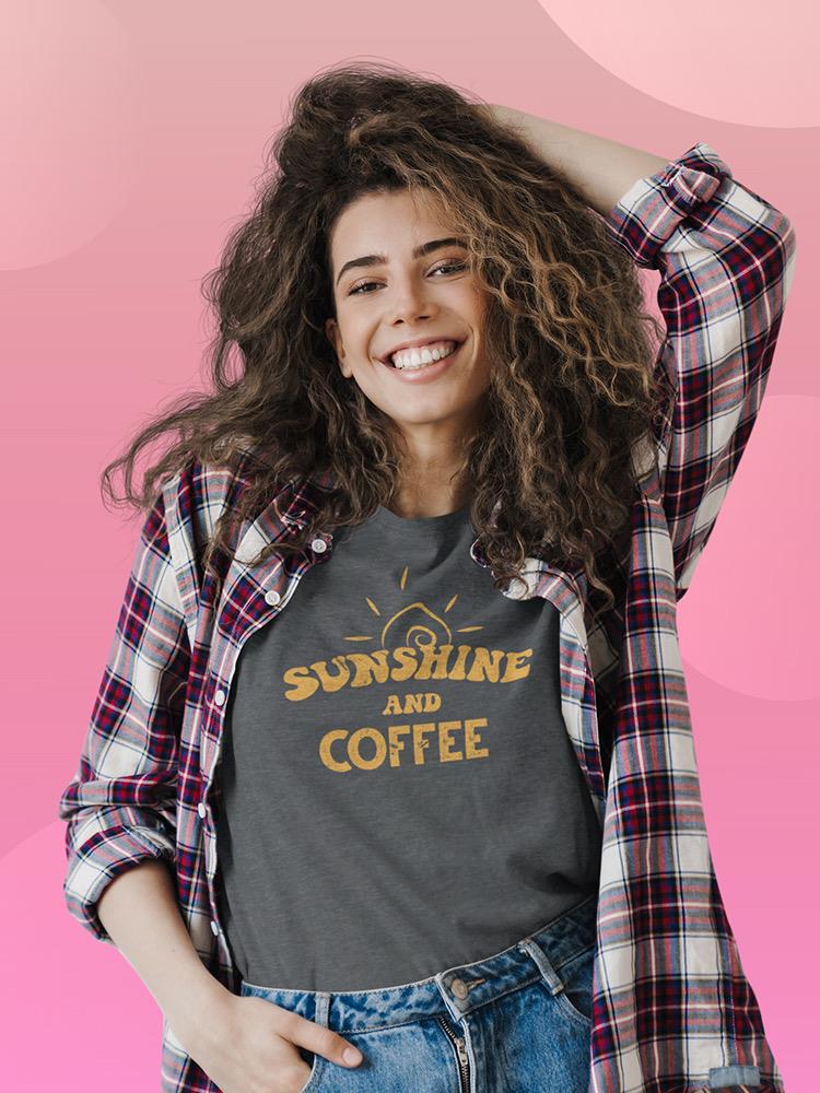 Sunshine And Coffee T-shirt -SmartPrintsInk Designs