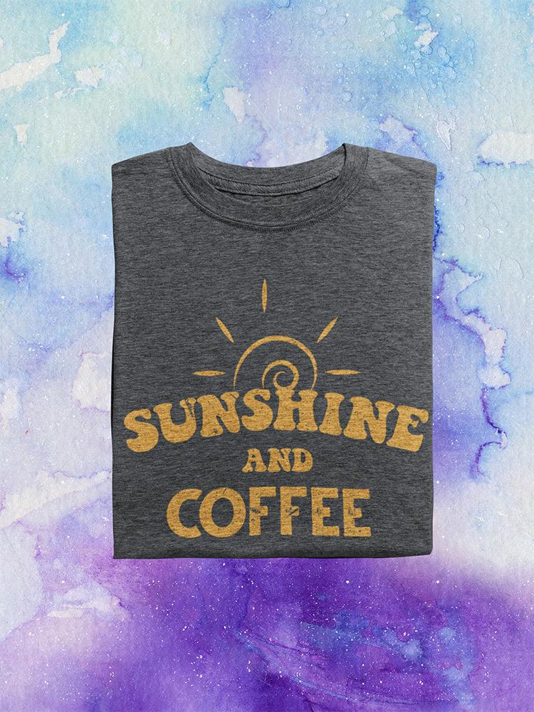 Sunshine And Coffee T-shirt -SmartPrintsInk Designs