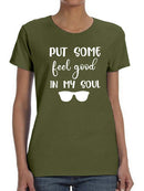 Put Some Feel Good In My Soul T-shirt -SmartPrintsInk Designs