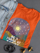 Be A Force Of Nature Shaped T-shirt -SmartPrintsInk Designs