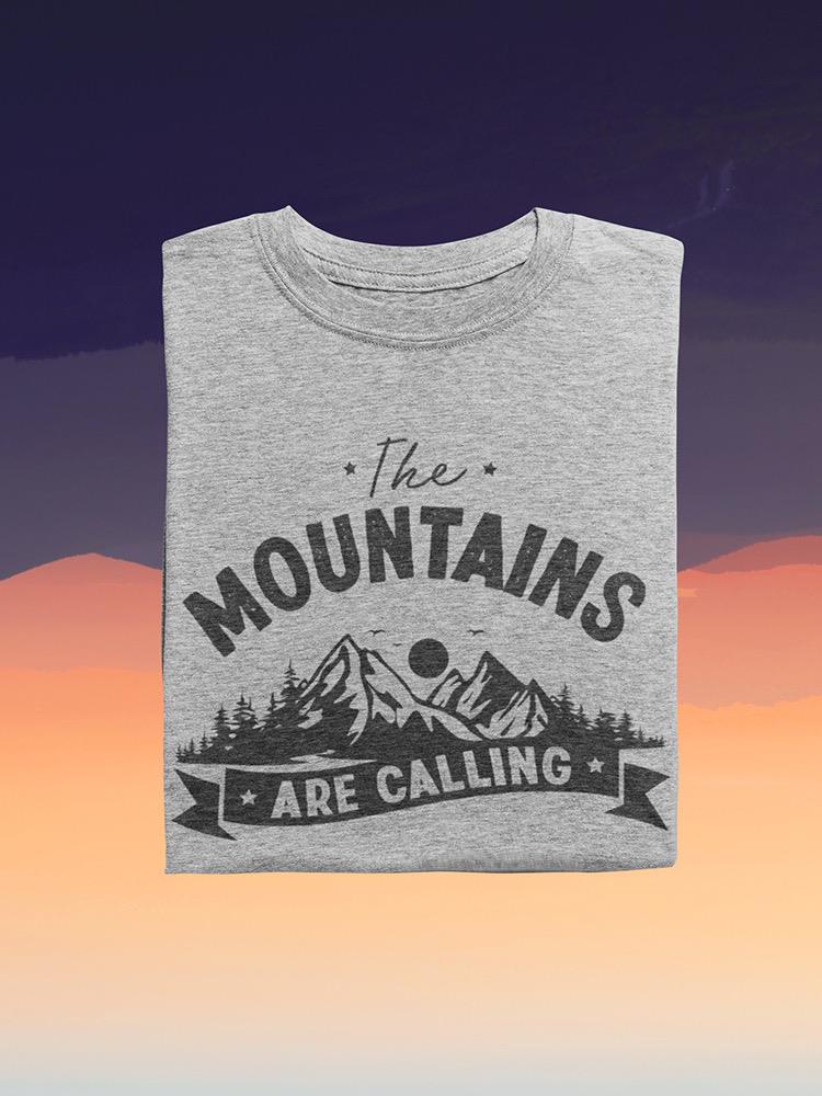 The Mountains Are Calling! Shaped T-shirt -SmartPrintsInk Designs