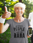 My Favorite People Call Me Nana T-shirt -SmartPrintsInk Designs