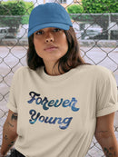 Forever Young T-shirt -SmartPrintsInk Designs