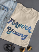 Forever Young T-shirt -SmartPrintsInk Designs