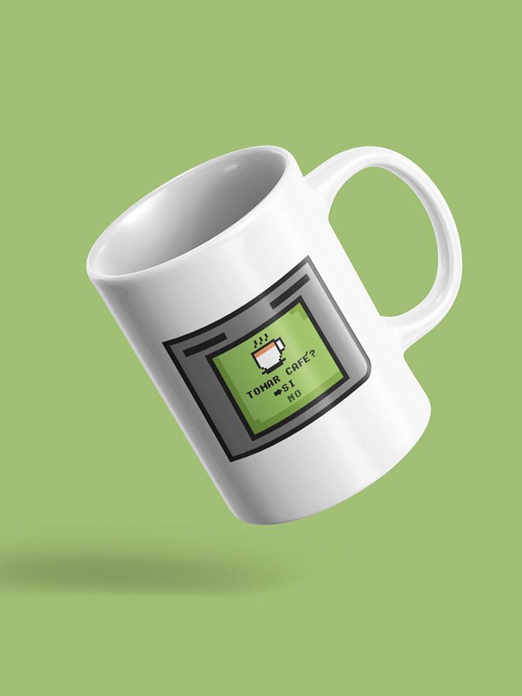 Tomar Cafe? Mug -SmartPrintsInk Designs