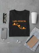 I Have Potential T-shirt -SmartPrintsInk Designs