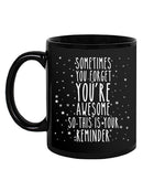 This Is Your Awesome Reminder Mug -SmartPrintsInk Designs