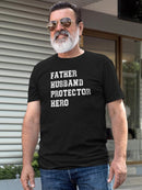 Father, Husband, Protector, Hero T-shirt -SmartPrintsInk Designs