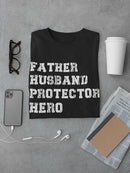 Father, Husband, Protector, Hero T-shirt -SmartPrintsInk Designs