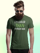 Cooler Than Anybody Here T-shirt -SmartPrintsInk Designs