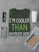 Cooler Than Anybody Here T-shirt -SmartPrintsInk Designs