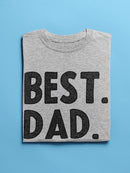 Best. Dad. Ever. T-shirt -SmartPrintsInk Designs