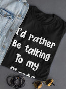 Rather Talk To My Plants Shaped T-shirt -SmartPrintsInk Designs
