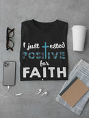 Positive For Faith In Jesus T-shirt -SmartPrintsInk Designs
