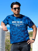 Work For God Tie Dye Tee -SmartPrintsInk Designs