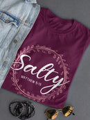 Salty Matthew 5 13 T-shirt -SmartPrintsInk Designs