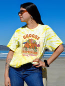 Choose Happiness Tie Dye Tee -SmartPrintsInk Designs