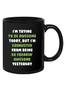 Trying To Be Awesome Mug -SmartPrintsInk Designs