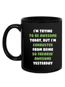 Trying To Be Awesome Mug -SmartPrintsInk Designs