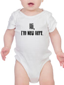 I'm New Here Bodysuit -SmartPrintsInk Designs