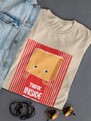 Think Inside The Box T-shirt -SmartPrintsInk Designs