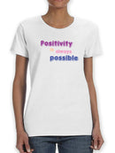Positivity Is Always Possible Shaped T-shirt -SmartPrintsInk Designs