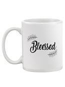 Blessed Quote Mug -SmartPrintsInk Designs