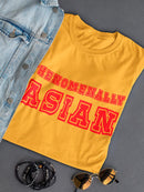 Phenomenally Asian T-shirt -SmartPrintsInk Designs