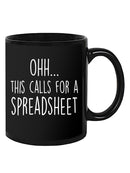 This Calls For A Spreadsheet Mug -SmartPrintsInk Designs
