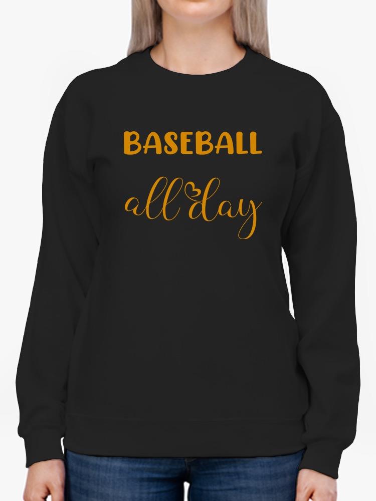 Baseball All Day Sweatshirt -SmartPrintsInk Designs