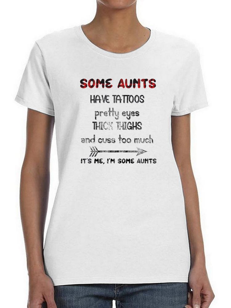 I'm Some Aunts Shaped T-shirt -SmartPrintsInk Designs