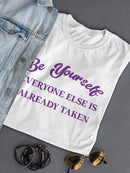Everyone Else Is Taken Shaped T-shirt -SmartPrintsInk Designs