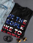 We The People Like To Party Shaped T-shirt -SmartPrintsInk Designs
