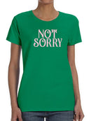 Not Sorry T-shirt -SmartPrintsInk Designs