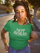 Not Sorry T-shirt -SmartPrintsInk Designs