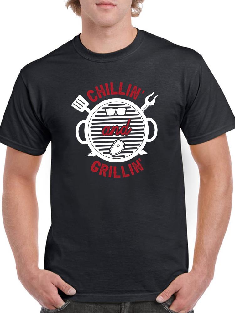 Chillin' And Grillin' T-shirt -SmartPrintsInk Designs